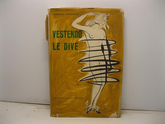 Vestendo le dive. Introduzione di Fernaldo Di Giammatteo - Georges Annenkov - copertina