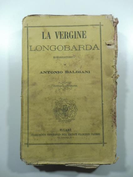 La vergine longobarda. Romanzo storico - Antonio Balbiani - copertina