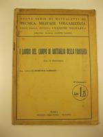 I lavori del campo di battaglia della fanteria (con 58 illustrazioni). Nuova serie dei manualetti di tecnica militare volgarizzata