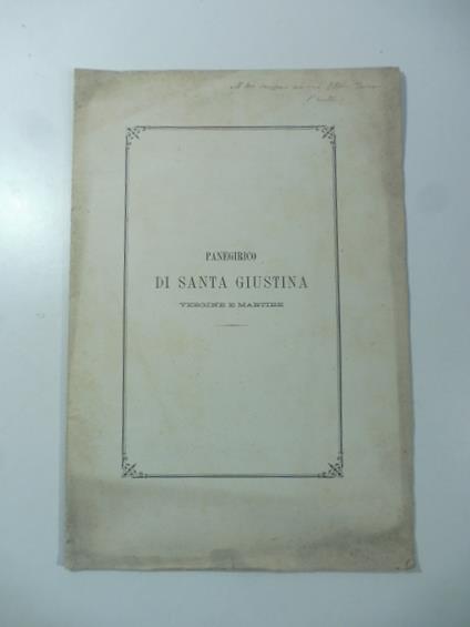 Panegirico di Santa Giustina vergine e martire detto nella Cappella della Villa Lezzani il giorno 24 ottobre 1869 - Agostino Bartolini - copertina