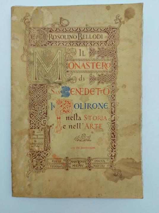 Il Monastero di S. Benedetto in Polirone nella storia e nell'arte - Rosolino Bellodi - copertina