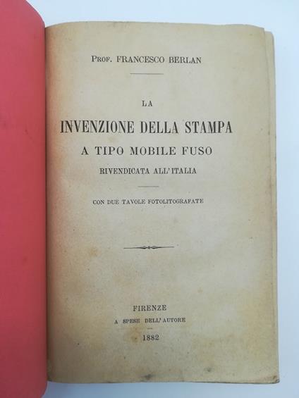 La invenzione della stampa a tipo mobile fuso rivendicata all'Italia - Francesco Berlan - copertina