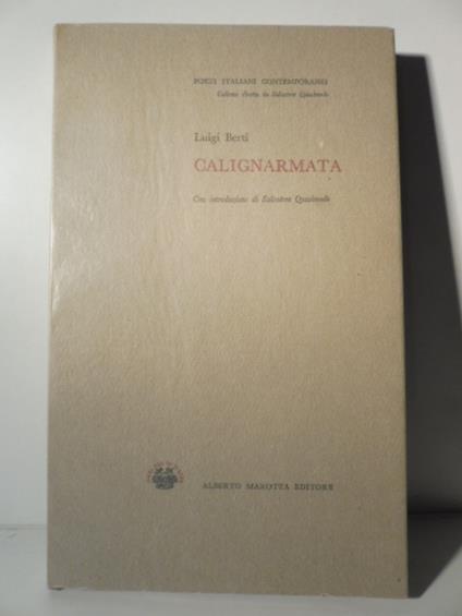 Calignarmata con introduzione di Salvatore Quasimodo - Luigi Berti - copertina