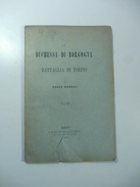 La duchessa di Borgogna e la battaglia di Torino - Paolo Boselli - copertina