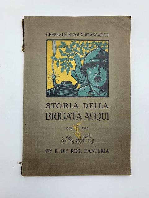 La Brigata Acqui (17 e 18 Reggimento Fanteria). Dalle origini - Nicola Brancaccio - copertina