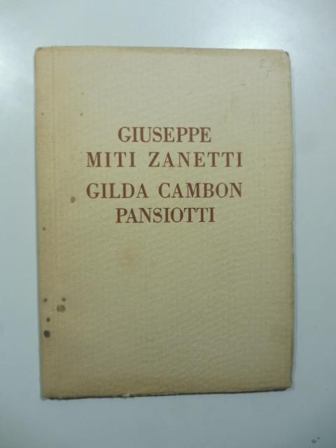 Galleria Pesaro, Milano. Mostra individuale del pittore Giuseppe Miti Zanetti e della pittrice Gilda Pansiotti - Decio Buffoni - copertina