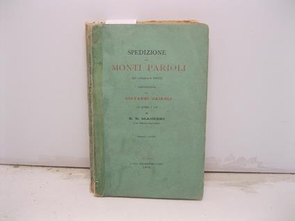 Spedizione dei Monti Parioli (23 ottobre 1867) raccontata da Giovanni Cairoli con premio e note di B. E. Maineri e col ritratto dell'autore - Giovanni Cairoli - copertina