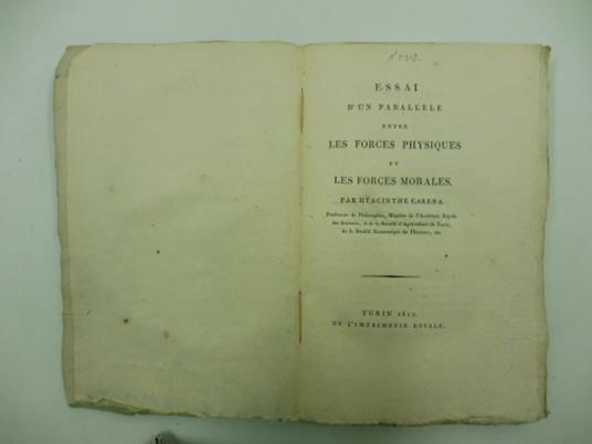 Essai d'un parallele entre les forces physiques et les forces morales par Hyacinthe Carena professeur de philosophie - Giacinto Carena - copertina