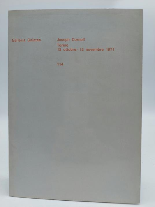 Joseph Cornell. Galleria Galatea, Torino, 15 ottobre-13 novembre 1971 - Luigi Carluccio - copertina