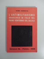 L' antimilitarismo anarchico in Italia nel primo ventennio del secolo