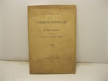 I demani popolari e le leggi agrarie con una lettera dell'Onor. Avv. Salvatore Barzilai - Ettore Ciolfi - copertina