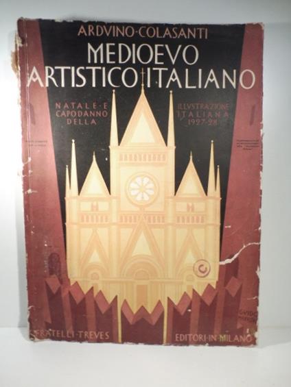 Medioevo artistico italiano. Natale e Capodanno della Illustrazione italiana - Arduino Colasanti - copertina