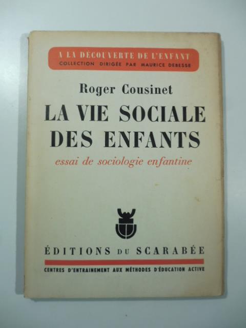 La vie sociale de enfantes. Essai de sociologie enfantine - Roger Cousinet - copertina