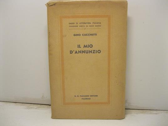 Il mio D'Annunzio - Gino Cucchetti - copertina