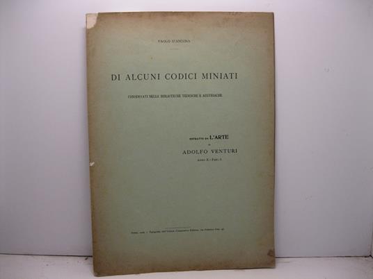 Di alcuni codici miniati conservati nelle biblioteche tedesche e austriache - Paolo D'Ancona - copertina