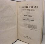 Il pensiero pagano ai giorni dell'impero. Studii di Tullio Dandolo, pubblicati a beneficio del Pio Istituto Tipografico di Milano