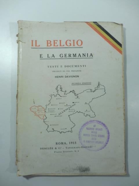 Il Belgio e la Germania. Testi e documenti preceduti da una prefazione - Henri Davignon - copertina