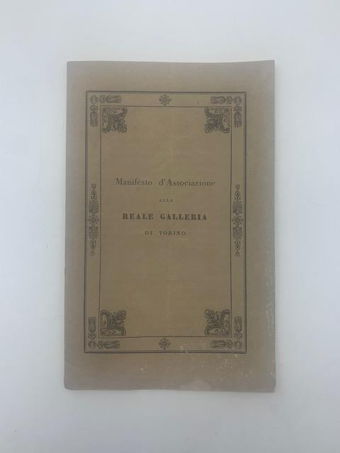 Manifesto d'Associazione. La Reale Galleria di Torino illustrata da Roberto D'Azeglio direttore della medesima - Roberto D'Azeglio - copertina