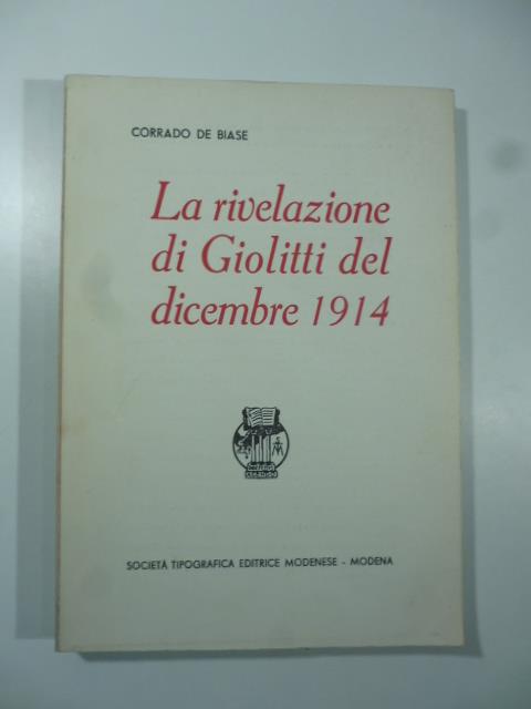 La rivelazione di Giolitti del dicembre 1914 - Corrado De Biase - copertina