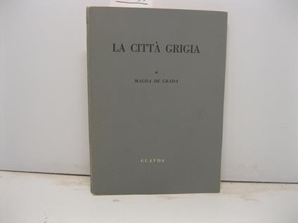 La citta' grigia - Magda De Grada - copertina