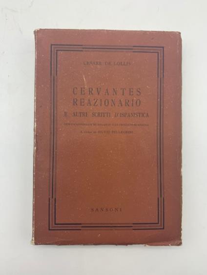 Cervantes reazionario e altri scritti d'Ispanistica - Cesare De Lollis - copertina