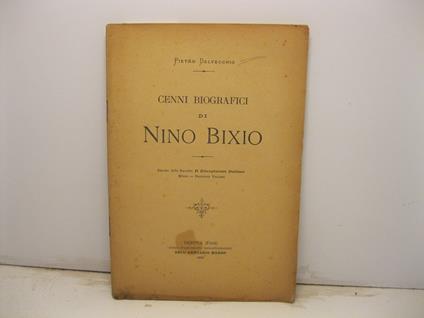 Cenni biografici di Nino Bixio. Estratto dalla raccolta Il Risorgimento italiano - Pietro Delvecchio - copertina