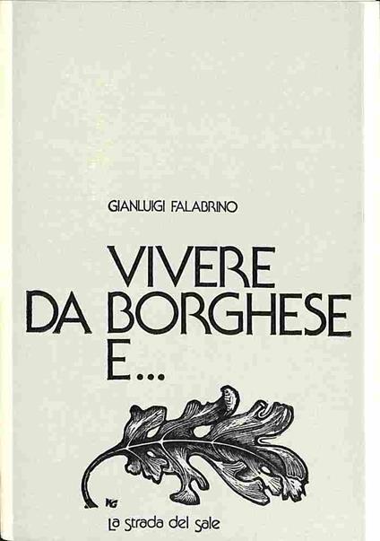 Vivere da borghese e.. - Gianluigi Falabrino - copertina