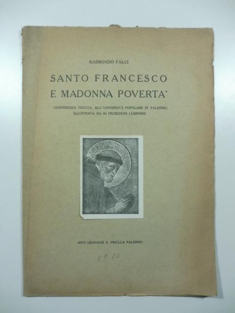 Santo Francesco e Madonna Poverta'. Conferenza tenuta all'Universita' popolare di Palermo - Raimondo Falci - copertina