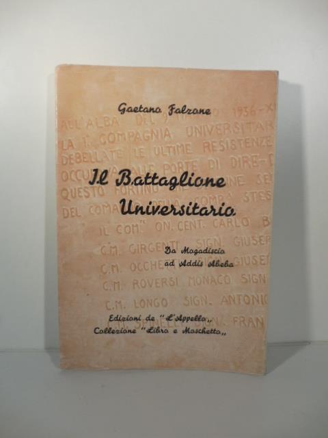 Il battaglione universitario. Da Mogadiscio ad Addis Abeba - Gaetano Falzone - copertina