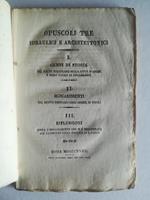 Opuscoli tre idraulici e architettonici. I. Cenni di storia del Porto Neroniano... II. Schiarimenti sul nuovo emissario dell'Aniene in Tivoli III. Riflessioni sopra l'innalzamento... del pavimento della basilica di S. Paolo