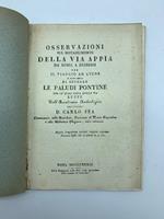 Osservazioni sul ristabilimento della via Appia da Roma a Brindisi per il viaggio ad Atene e nuovo mezzo di seccare le Paludi Pontine per le quali passa quella via