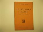 Le cantatrici villane. Dramma giocoso in due atti. Musica di V. Fioravante