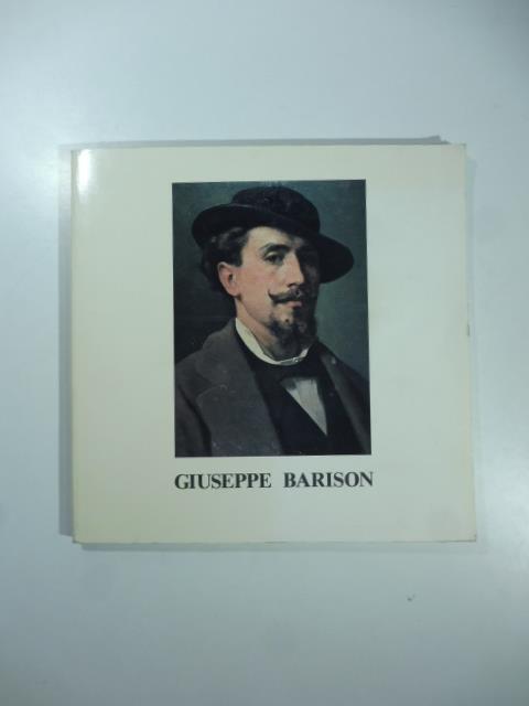 Comune di Trieste. Civico Museo Revoltella. Giuseppe Barison (1853-1931) - Franco Firmiani - copertina