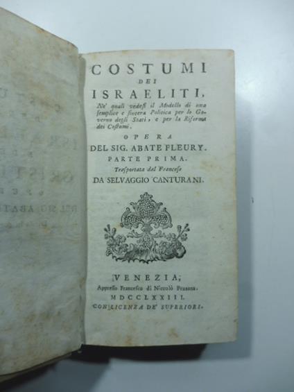 Costumi dei israeliti ne' quali vedesi il modello di una semplice e sincera politica per lo governo degli stati e per la riforma dei costumi.. - Claude Fleury - copertina