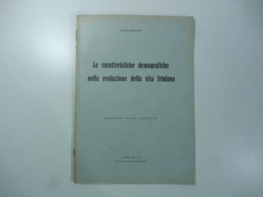 Le caratteristiche demografiche nella evoluzione della vita friulana - Paolo Fortunati - copertina