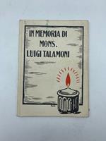 In memoria di Mons. Luigi Talamoni. Commemorazione tenuta in Monza il 31 gennaio 1936