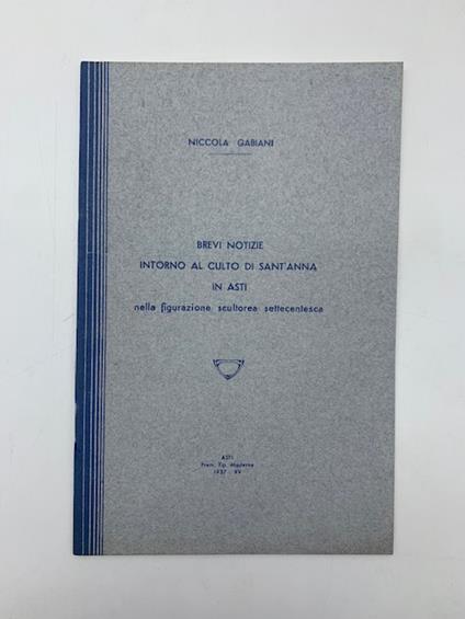 Brevi notizie intorno al culto di Sant'Anna in Asti nella figurazione scultorea settecentesca - Niccola Gabiani - copertina