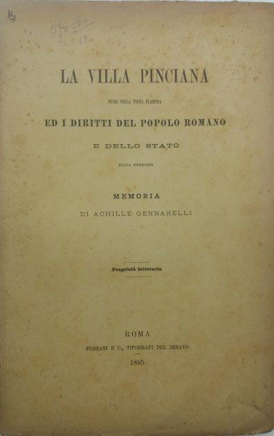 La Villa Pinciana fuori della Porta Flaminia ed i diritti del popolo romano e dello stato sulla medesima - Achille Gennarelli - copertina