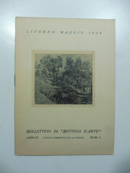 Bollettino di Bottega d'Arte, Livorno, num. 6, maggio 1924. Mostra personale del pittore Ruggero Focardi - Alessandro Ghelli - copertina