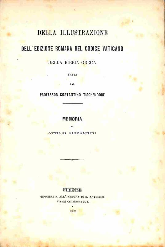 Della illustrazione dell'edizione romana del Codice Vaticano della Bibbia greca fatta dal Professor Costantino Tischendorf - Attilio Giovannini - copertina