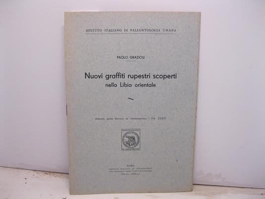 Nuovi graffiti rupestri scoperti nella Libia orientale. Estratto dalla Rivista di Antropologia, vol. XXXII - Paolo Graziosi - copertina