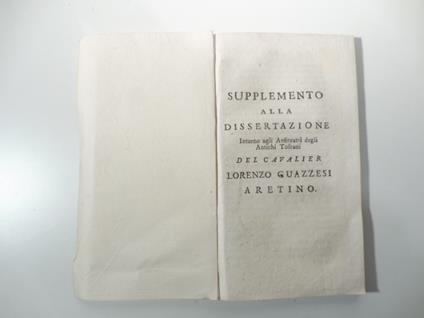Supplemento alla dissertazione intorno agli Anfiteatri degli Antichi Toscani del cavalier Lorenzo Guazzesi Aretino - Lorenzo Guazzesi - copertina