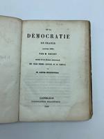 De la democratie en France LEG: CON Traite' et conventions conclus entre la France et les puissances allies le 20 novembre 1815 LEG. CON La sagesse profonde et l'infaillibilite' des predictions de la revolution qui nous menace