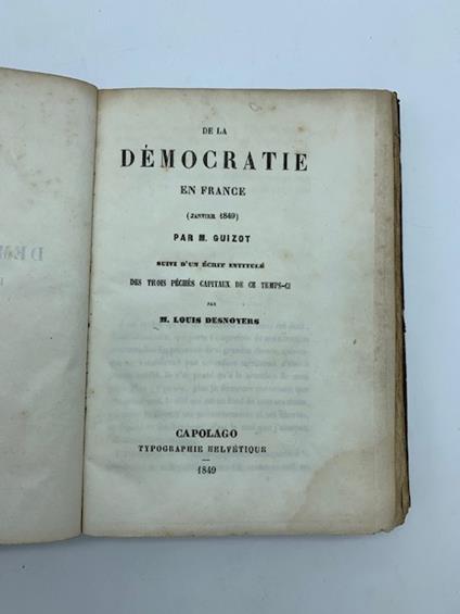 De la democratie en France LEG: CON Traite' et conventions conclus entre la France et les puissances allies le 20 novembre 1815 LEG. CON La sagesse profonde et l'infaillibilite' des predictions de la revolution qui nous menace - M. Guizot - copertina