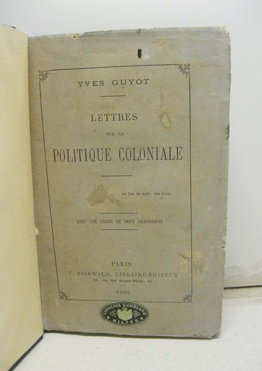 Lettres sur la politique coloniale Avec une carte et deux graphiques - Yves Guyot - copertina