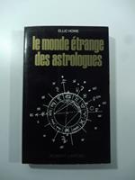 Le monde e'trange des astrologues