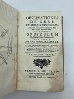 Observationes de aere et morbis epidemicis ab anno MDCCXXVIII ad finem anni MDCCXXXVI Plymuthi factae. His accedit opusculum de morbo colico damnoniensi...LEG. CON... Volumen aterum Ab anni nimirum initio MDCCXXXVIII ad exitum usque MDCCXLVIII