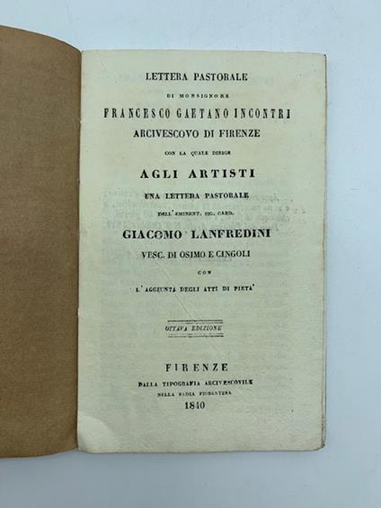 Lettera pastorale di Monsignore Francesco Gaetano Incontri con la quale dirige agli artisti una lettera pastorale dell'eminent. Sig. Card. Giacomo Lanfredini vesc. di Osimo e Cingoli. Ottava edizione - Francesco Gaetano Incontri - copertina