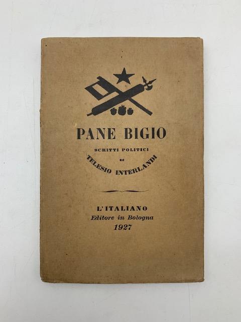 Pane bigio. Scritti politici - Telesio Interlandi - copertina