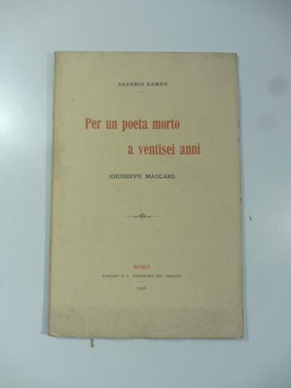 Per un poeta morto a ventisei anni (Giuseppe Maccari) - Saverio Kambo - copertina